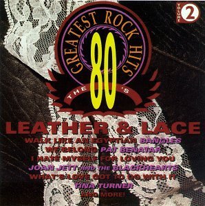 80's Greatest Rock Hits/Vol. 2-Leather & Lace@Turner/Jett/Benatar/Go-Go's@80's Greatest Rock Hits