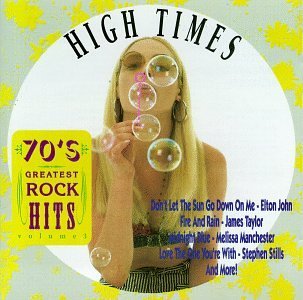70's Greatest Rock Hits/Vol. 3-High Times