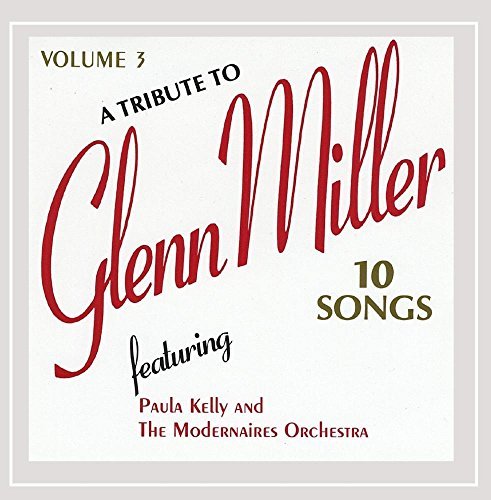 Modernaires/Tribute To Glenn Miller