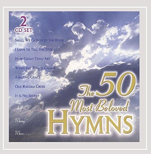 50 Most Beloved Hymns 50 Most Beloved Hymns 2 CD 