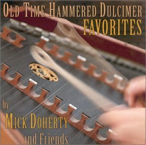 Mick Doherty & Friends/Old Time Hammered Dulcimer Fav