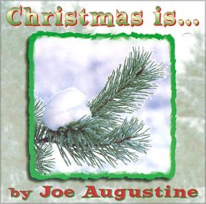 Joe Augustine/Christmas Is