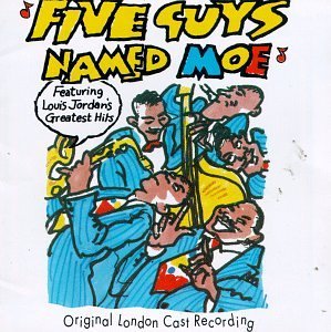 Five Guys Named Moe Original London Cast Recording 