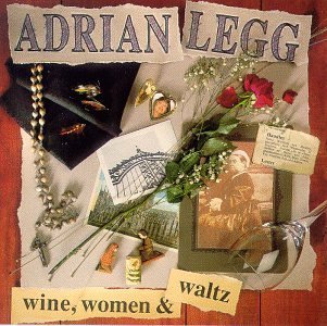 Adrian Legg/Wine Women & Waltz