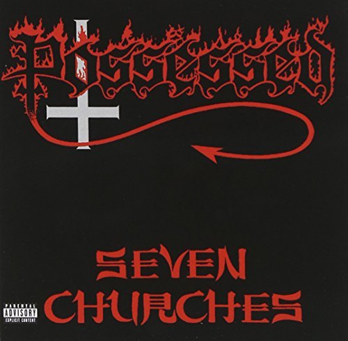 Possessed/Seven Churches@Explicit Version/Remastered