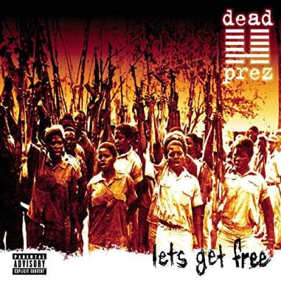 Dead Prez/Let's Get Free@Explicit Version