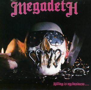 Megadeth/Killing Is My Business