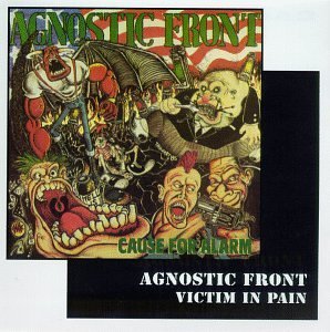 Agnostic Front/Cause For Alarm/Victim In Pain@2-On-1