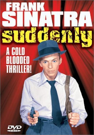 Suddenly (1954)/Sinatra/Hayden/Gleason/Gates/D@Bw@Nr