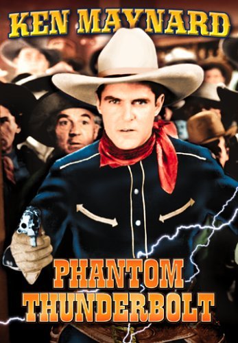 Phantom Thunderbolt (1932)/Maynard,Ken@Bw@Nr