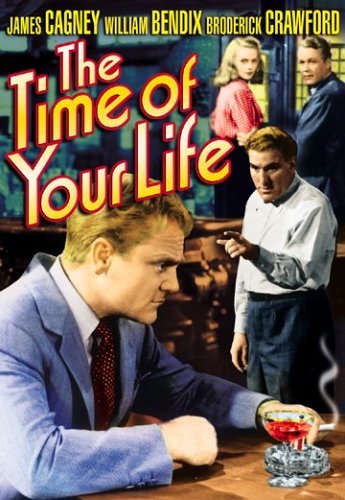 Time Of Your Life/Cagney/Bendix/Morris/Cagney/Cr@Bw@Nr