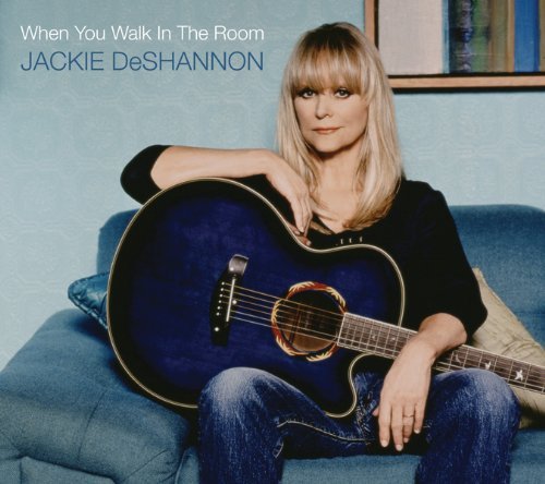 Jackie Deshannon When You Walk In The Room 