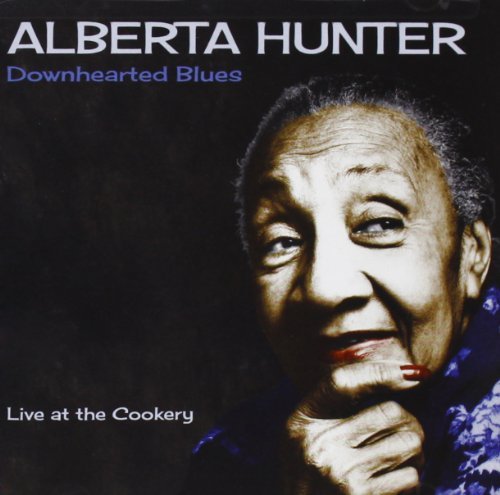 Alberta Hunter/Downhearted Blues