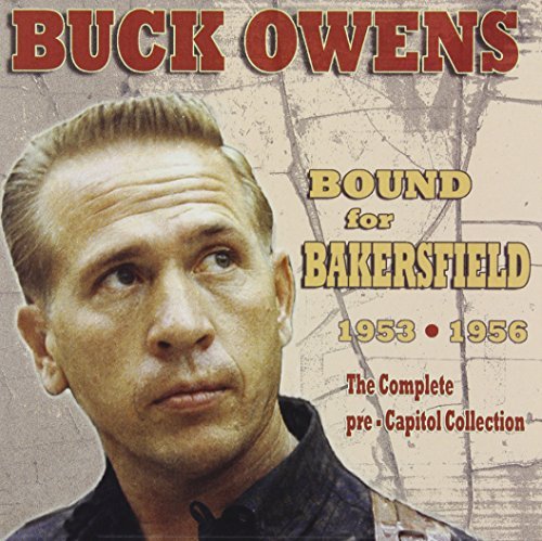 Buck Owens Bound For Bakersfield '53 '56 