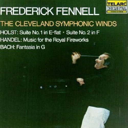Holst/Handel/Bach/Ste 1/2/Fant/Royal Fireworks@Fennell/Cleveland Sym Winds
