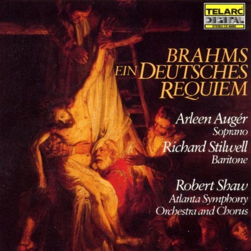 Johannes Brahms/German Requiem@Auger (Sop)/Stilwell  (Bar)@Shaw/Atlanta So