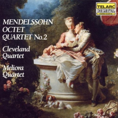 Felix Mendelssohn/Qt Str 2/Octet@Cleveland Qt & Meliora Qt