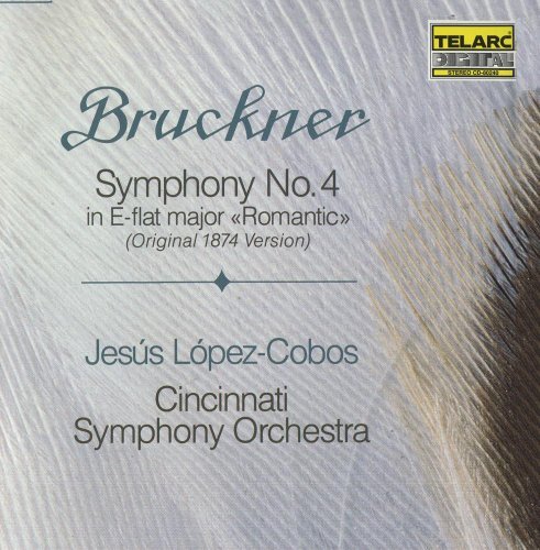 A. Bruckner/Sym 4 Romantic (1874 Version)@Lopez-Cobos/Cincinnati So