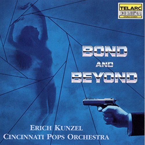 Erich Kunzel/Bond & Beyond@Kunzel/Cincinnati Pops Orch