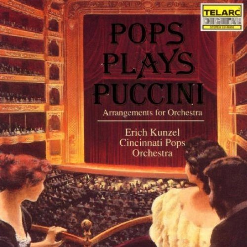Erich Kunzel Pops Plays Puccini Kunzel Cincinnati Pops Orch 