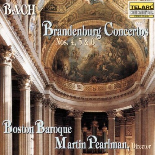 Johann Sebastian Bach Brandenburg Con 4 6 Pearlman Boston Baroque 