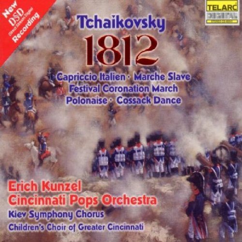 Pyotr Ilyich Tchaikovsky/1812 Ov/Cap Italien/Marche Sla@Kunzel/Cincinnati Pops Orch