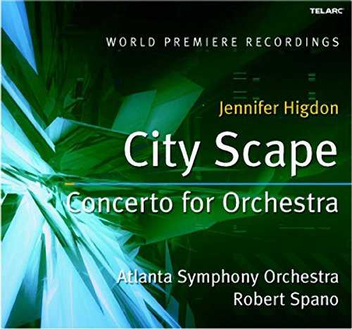 Spano/Atlanta Symphony Orch./Higdon: City Scape & Concerto@Spano/Atlanta So