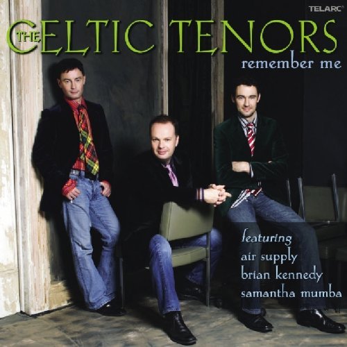 Celtic Tenors/Remember Me