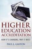 Paul L. Gaston Higher Education Accreditation How It's Changing Why It Must 