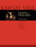 Rosaleen Howard Kawsay Vida A Multimedia Quechua Course For Beginners And Bey 