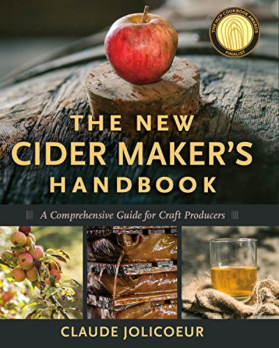 Claude Jolicoeur/The New Cider Maker's Handbook@ A Comprehensive Guide for Craft Producers