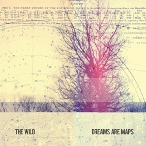 Wild/Dreams Are Maps
