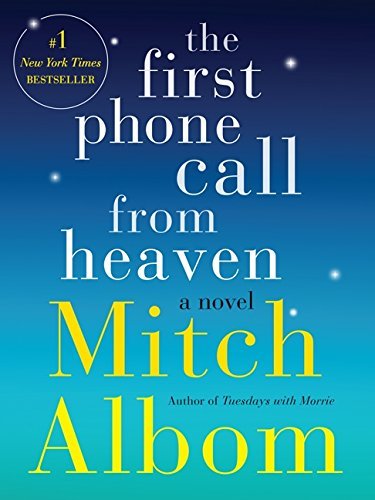 Mitch Albom/The First Phone Call from Heaven
