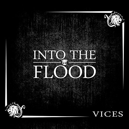 Into The Flood/Vices