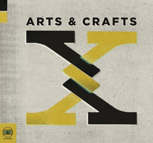 Arts & Crafts: X/Arts & Crafts: X
