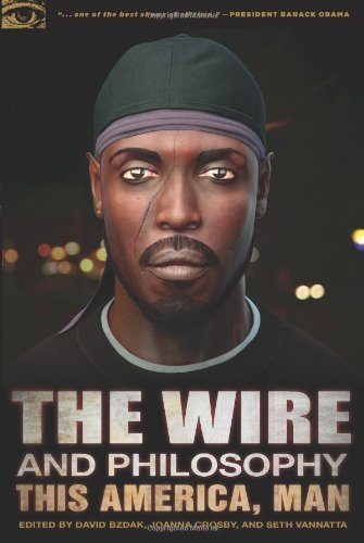 David Bzdak/The Wire and Philosophy@This America, Man