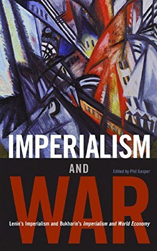 Phil Gasper/Imperialism and War@ Classic Writings by V.I. Lenin and Nikolai Bukhar