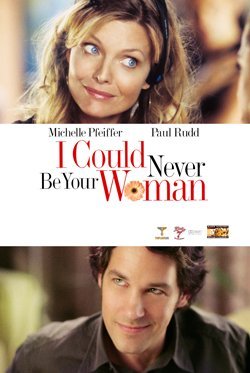 I Could Never Be Your Woman/Pfeiffer/Rudd