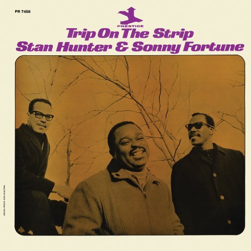 Stan & Sonny Fortune Hunter Trip On The Strip 