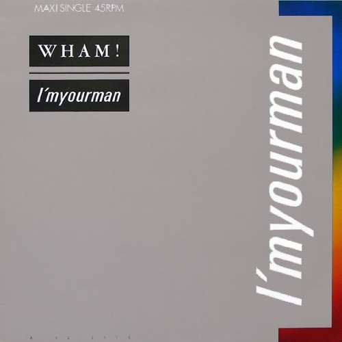 Wham!/I'M Your Man (44-05322)