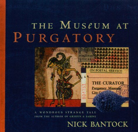 Nick Bantock The Museum At Purgatory 
