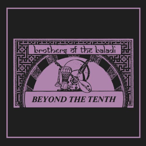 Brothers Of The Baladi/Beyond The Tenth