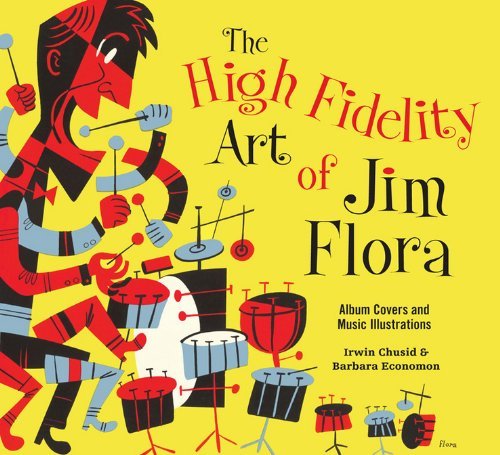 Irwin Chusid/The High Fidelity Art of Jim Flora
