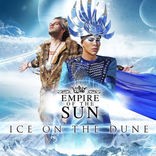 Empire Of The Sun/Ice On The Dune