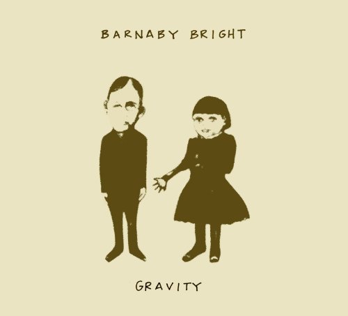 Barnaby Bright/Gravity