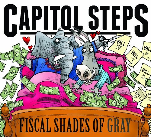 Capitol Steps/Fiscal Shades Of Gray@Digipak
