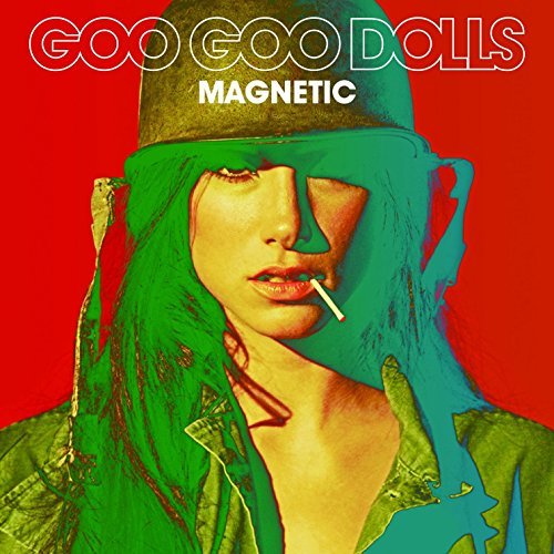 Goo Goo Dolls/Magnetic