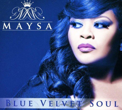 Maysa/Blue Velvet Soul