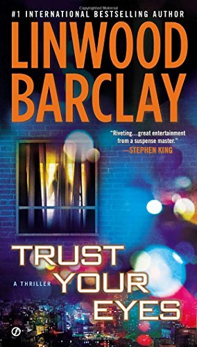 Linwood Barclay/Trust Your Eyes