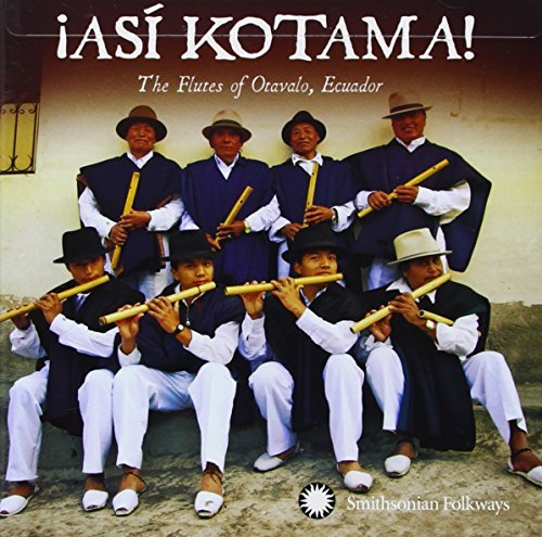 Hatun Kotama/!asi Kotama! The Flutes Of Ota